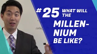 What Will the Millennium Be Like? REALLY NEAT | Beginner's Discipleship #25 | Dr. Gene Kim