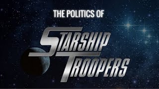 The Politics of Starship Troopers