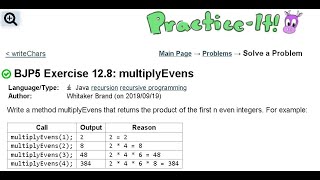 Java Practice It | Exercise 12.8: multiplyEvens | recursion, recursive programming