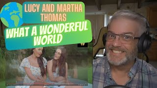 Lucy and Martha Thomas - What A Wonderful World - Reaction - My Favorite Version So Far