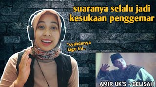 AMIR UK'S - GELISAH | 🇮🇩 REACTION