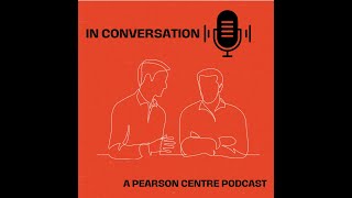 A Pearson Centre Podcast: In Conversation - The Duel with John Ibbitson, Episode One