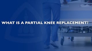 Partial Knee Replacement Q&A with Dr. Vishal Hegde