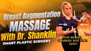 Breast Augmentation Massage: Techniques after surgery, Dr. Shanklin & Emily at Smart Plastic Surgery