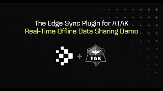 Ditto Edge Sync Plugin for ATAK – Real-Time Offline Data Sharing Demo