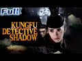 【ENG SUB】Kungfu Detective Shadow | Costume Suspense | China Movie Channel ENGLISH