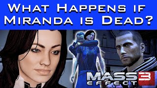 Mass Effect 3 - What Happens If Miranda Died in ME2?