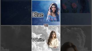 Blue 💙 VS white 🤍🤗🤗 #shorts #trending #viral