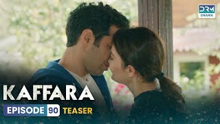 Kaffara | Redemption | Teaser Episode 90 | Tomorrow at 8PM | UB2O