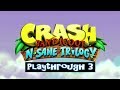 Crash Bandicoot N.Sane Trilogy - Playthrough 3 (Ps4 Pro)