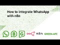 How to integrate WhatsApp with n8n