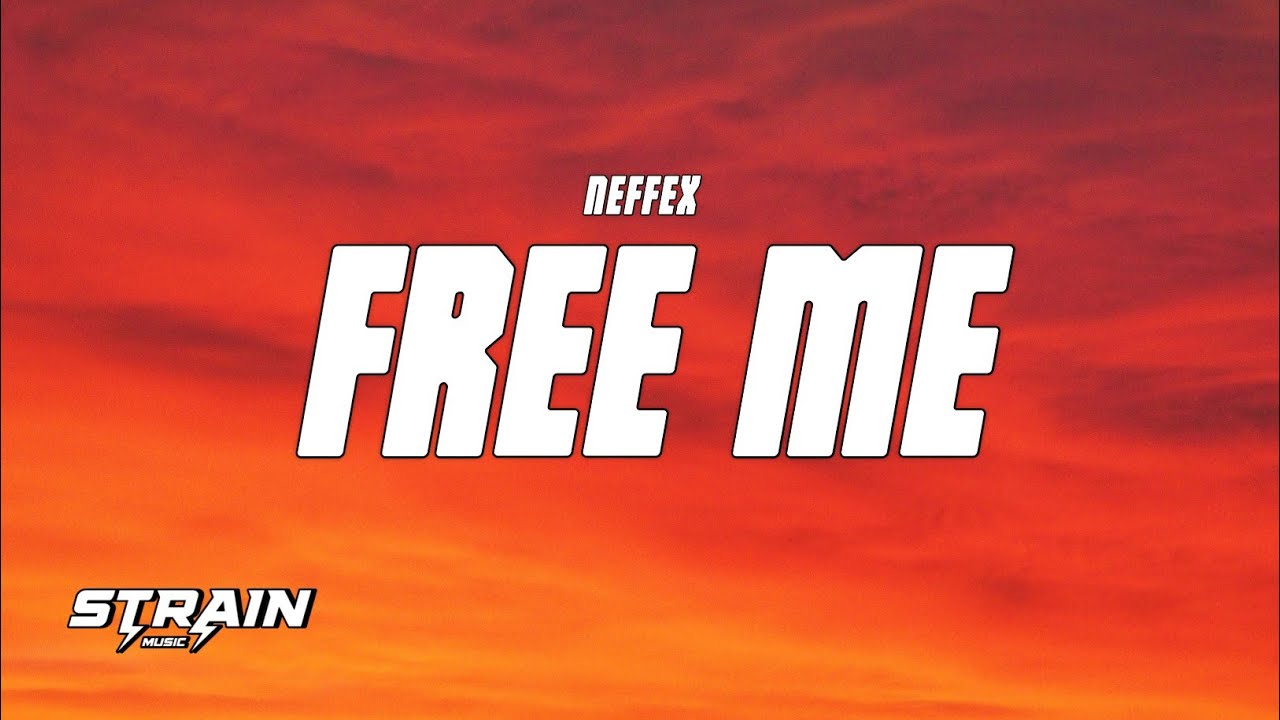 NEFFEX - Free Me (Lyrics) - YouTube