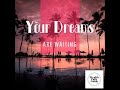 Your Dreams