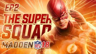 EARLY SEASON STRUGGLES.. THE SUPER SQUAD EP. 2 | MADDEN 18 ULTIMATE TEAM