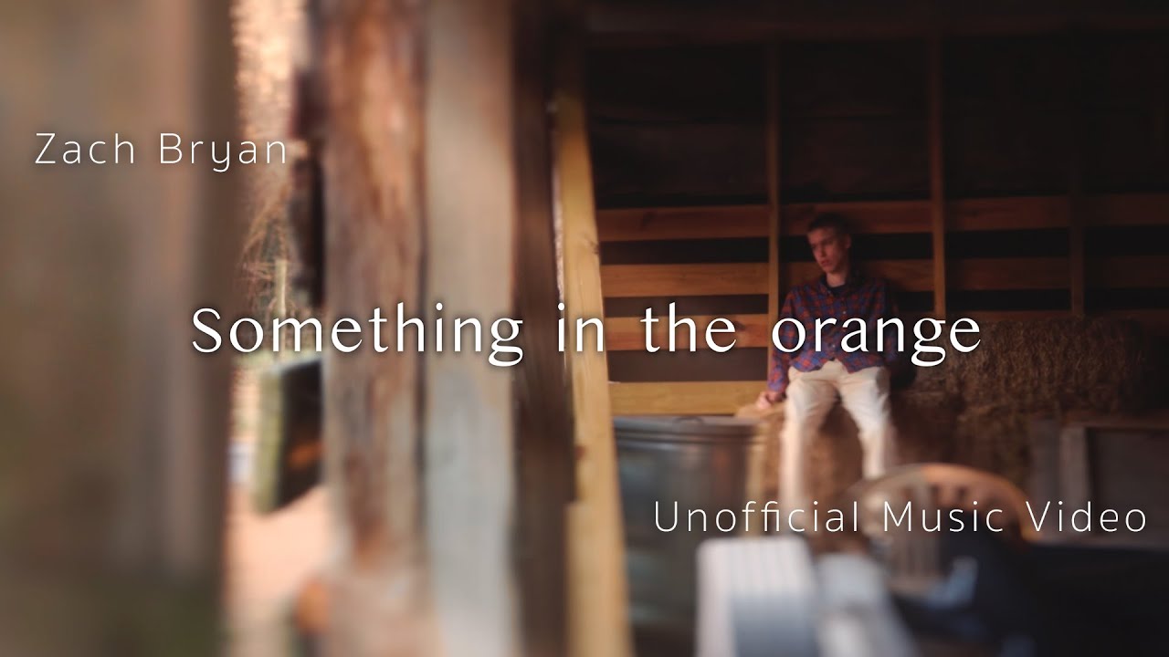 "Something In The Orange" Zach Bryan (Unofficial Music Video) Chords ...