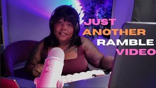 I Might Quit, You Know That Right? Just another ASMR ramble.