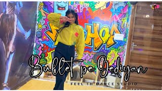 Bullet Pe Gediyan Dance video // new Dance video 2023 // feel the dance studio
