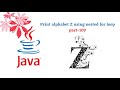 Print alphabet Z using nested for loop || part-109