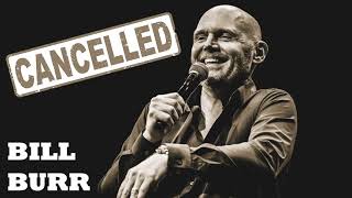 Bill Burr- Trying To Understand Cancel Culture...