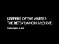 Keepers of the Waters: The Betsy Damon Archive