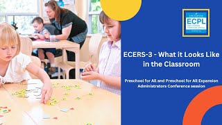 ECERS-3 - What it Looks Like in the Classroom 4.23.24