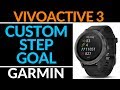 Set a Custom Step Goal - Garmin Vivoactive 3 Tutorial