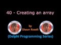 Delphi Programming Series: 40 - Creating an array