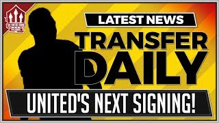 Next Manchester United Transfer Is...MAN UTD TRANSFER NEWS