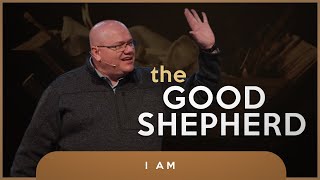 The Good Shepherd | I Am: Week 2