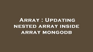 Array : Updating nested array inside array mongodb