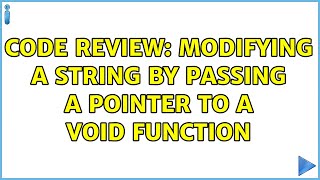 Code Review: Modifying a string by passing a pointer to a void function