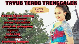 Tresno bojone uwong, surup suryo, pasar ngemplak, ngimpi, tayub terob suryo laras trenggalek mp3