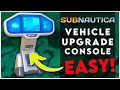 EASY SUBNAUTICA VEHICLE UPGRADE CONSOLE BLUEPRINT LOCATION