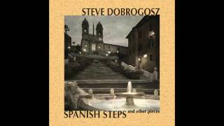 Spanish Steps and other pieces - Steve Dobrogosz