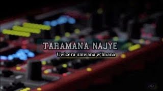 TARAMANA NAJYE EP01// UWIZERA UMWANA W'IMANA _AZONGERA ABEHO☀️⚡🎆