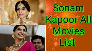 Sonam Kapoor All Movies List || Bollywood Actress || Sonam k Ahuja