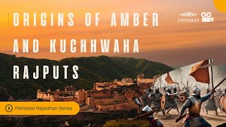 Stories from Jaipur | Origins of Amber and the Kachwaha Rajputs