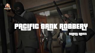 GTA V | BrotherhoodRP - Pacific Bank (Silent Heist)