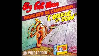 FRANCE INTER INDICATIF DE L'OREILLE EN COIN DE Jim Wild Carson - Big Fat Man L'oreille en coin 1972