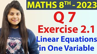 Q7 - Ex 2.1, Linear Equations in One Variable - NCERT Maths Class 8th - Ch 2, New Syllabus 2023 CBSE