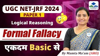 Formal Fallacy | Logical Reasoning | Paper -1 | NTA UGC NET | Apni University | By Mamta Ma'am