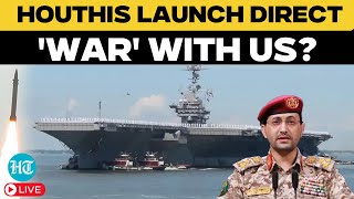 Live: Houthis Launch Plan To Sink US Aircraft Carrier?, 9 Hour 'War' Between Houthis And US