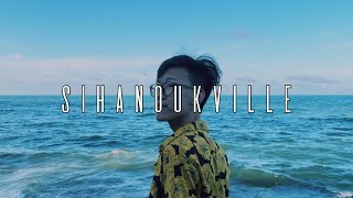 ChhKim#Film - In Sihanoukville, ក្រុងព្រះសីហនុ