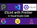Tutorial - Use Prettier and ESLint in Visual Studio Code |  Lint and Format your Code