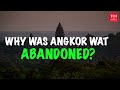 angkor wat why was this vishnu temple in cambodia mysteriously abandoned