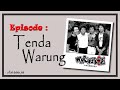 Warkop DKI - Tenda Warung