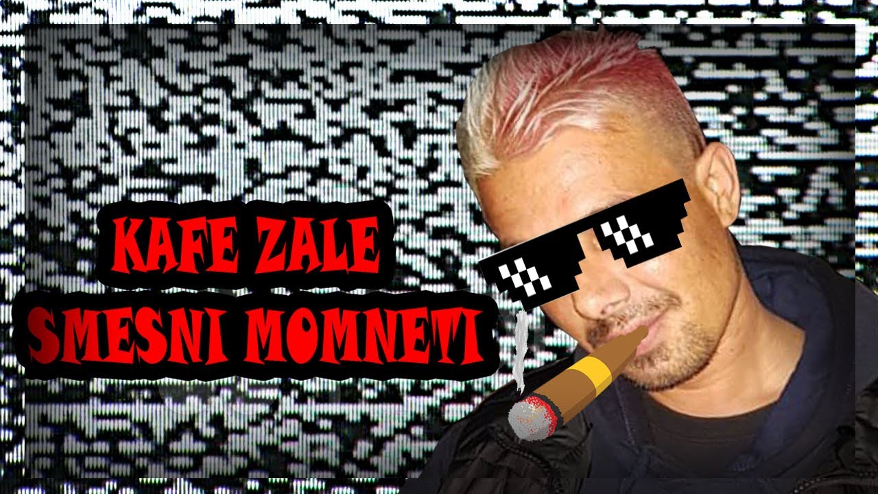 KAFE ZALE SMESNI MOMENTI - YouTube