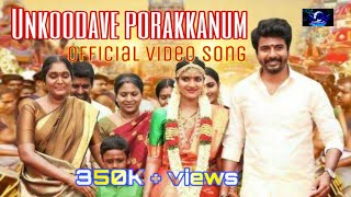 Unkoodave Porakkanum Official Video Song | Namma Veettu Pillai | Magic Bird 🐦