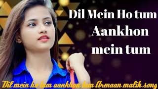 Lyrical:dil mein ho tum/cheat india emraan H, shreya/ rochak armaan malik hindi new song