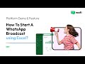 How To Start A WhatsApp Broadcast using Excel?